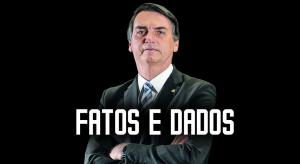 Bolsonaro fatos e dados